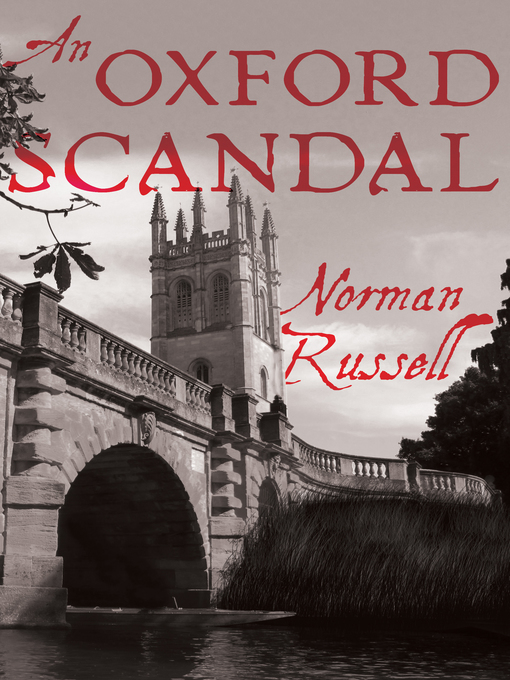 Title details for An Oxford Scandal by Norman Russell - Available